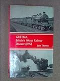 Gretna : Britain's worst railway disaster (1915)