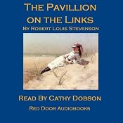 The Pavilion on the Links | [Robert Louis Stevenson]