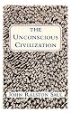 The Unconscious Civilization