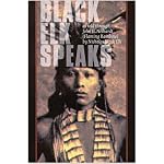 Black Elk Speaks: Being the Life Story of a Holy Man of the Oglala Sioux, Twenty-First Century Edition book cover