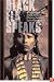 Black Elk Speaks: Being the Life Story of a Holy Man of the Oglala Sioux, Twenty-First Century Edition