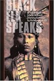 Black Elk Speaks: Being the Life Story of a Holy Man of the Oglala Sioux, Twenty-First Century Edition