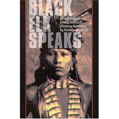 Black Elk Speaks: Being the Life Story of a Holy Man of the Oglala Sioux