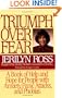 Triumph Over Fear: A Book of Help and Hope for People with Anxiety, Panic Attacks and Phobias