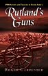 Rutland's Guns