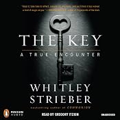 The Key: A True Encounter | [Whitley Strieber]