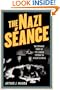 The Nazi S�ance: The Strange Story of the Jewish Psychic in Hitler's Circle