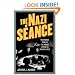 The Nazi S�ance: The Strange Story of the Jewish Psychic in Hitler's Circle