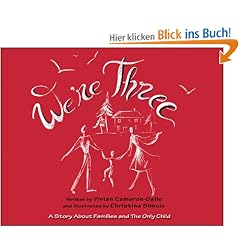We're Three: A Story about Families and the Only Child