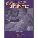 Famous Men Of The Renaissance & Reformation