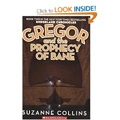 Gregor and the Prophecy of Bane: Book Two-in the Underland Chronicles