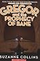 Gregor and the Prophecy of Bane (The Underland Chronicles, Book 2)