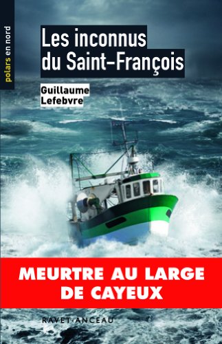 Les inconnus du Saint-François (Polars en Nord) (French Edition)