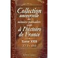 Collection universelle des m�moires particuliers relatifs � l'histoire de France: Tome 23. XVI-e si�cle