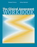 The Clinical Assessment Workbook: Balancing Strengths and Differential Diagnosis (Mental Health Practice)