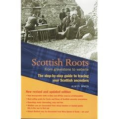Scottish Roots: A Step-by-step Guide for Ancestor-hunters