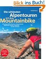 Die sch�nsten Alpentouren mit dem Mountainbike
