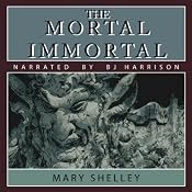 The Mortal Immortal | [Mary Shelley]