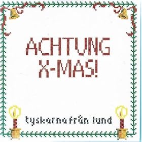 Achtung X-mas! Andreas Tilliander remix