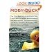 Moby-Duck: The True Story of 28,800 Bath Toys Lost at Sea and of the Beachcombers, Oceanographers, Environmentalists, and Fools, Including the Author,Who Went in Search of Them