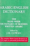 Arabic-English Dictionary: The Hans Wehr Dictionary of Modern Written Arabic (English and Arabic Edi [Paperback]