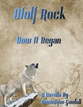 Click to Download Free Kindle Book -> Wolf Rock: How It Began