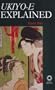 Ukiyo-e Explained