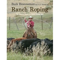 Ranch Roping: The Complete Guide to a Classic Cowboy Skill