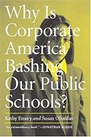 Why Is Corporate America Bashing Our Public Schools?
