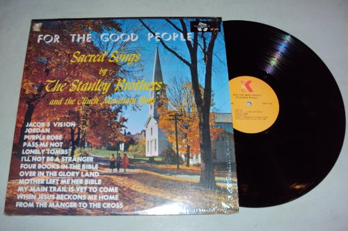The Stanley Brothers - For The Good People - Zortam Music