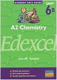 A2 Chemistry Edexcel: Unit 6B: Synoptic (Student Unit Guides)
