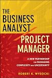 The Business AnalystProject Manager A New Partnership For Managing Complexity And Uncertainty