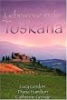Liebesreise in die Toskana: Eine italienische Hochzeit / Verwechslungsspiel in der Toskana / Verzaubert in Florenz