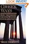 Greek Ways: How the Greeks Created Western Civilization