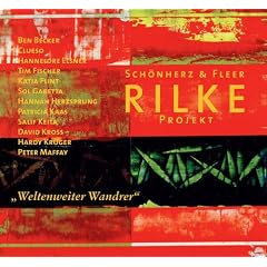 Rilke Projekt/Weltenweiter Wandrer (inkl. Bonus-Track / exklusiv bei Amazon.de)