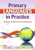 Primary languages in practice : a guide to teaching and learning