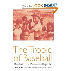 The Tropic of Baseball: Baseball in the Dominican Republic