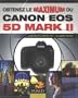 Obtenez le maximum du Canon EOS 5D Mark II