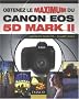 Obtenez le maximum du Canon EOS 5D Mark II