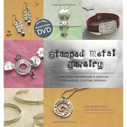 Stamped Metal Jewelry: Creative Techniques and Designs for Making Custom Jewelry
