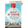 Death by Suburb: How to Keep the Suburbs from Killing Your Soul