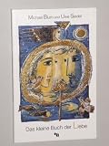 Produkt-Bild: Blum, Michael/ Seidel, Uwe: Das kleine Buch der Liebe. 4. Aufl. D&uuml;sseldorf, tvd, 2005. 8&deg;. 48 S. m. zahlr. Illustr. kart. (ISBN 3-926512-37-7)