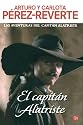 El capitan Alatriste/Captain Alatriste (Narrativa) (Spanish Edition)