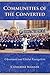 Communities of the Converted: Ukrainians and Global Evangelism (Culture and Society after Socialism)