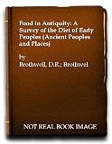Food in antiquity : a survey of the diet of early peoples