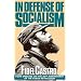 In Defense of Socialism: Four Speeches on the 30th Anniversary of the Cuban Revolution (Fidel Castro Speeches, Vol. 4, 1988-89)