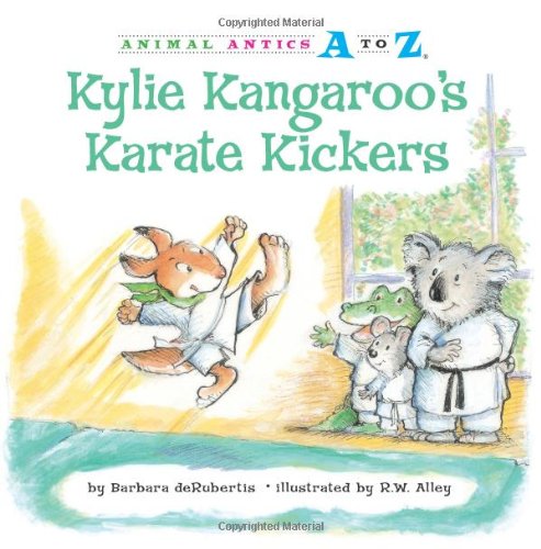 Kylie Kangaroo's Karate Kickers (Animal Antics A to Z)