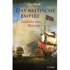 Das britische Empire: Geschichte eines Weltreichs