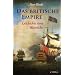 Das britische Empire: Geschichte eines Weltreichs