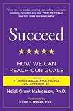 Succeed: How We Can Reach Our Goals (Edition Reprint) by Halvorson Ph.D., Heidi Grant [Paperback(2011£©]